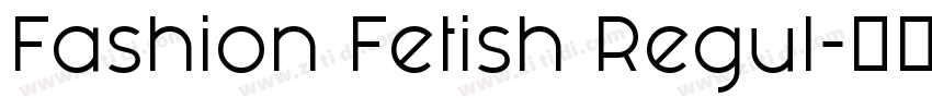 Fashion Fetish Regul字体转换